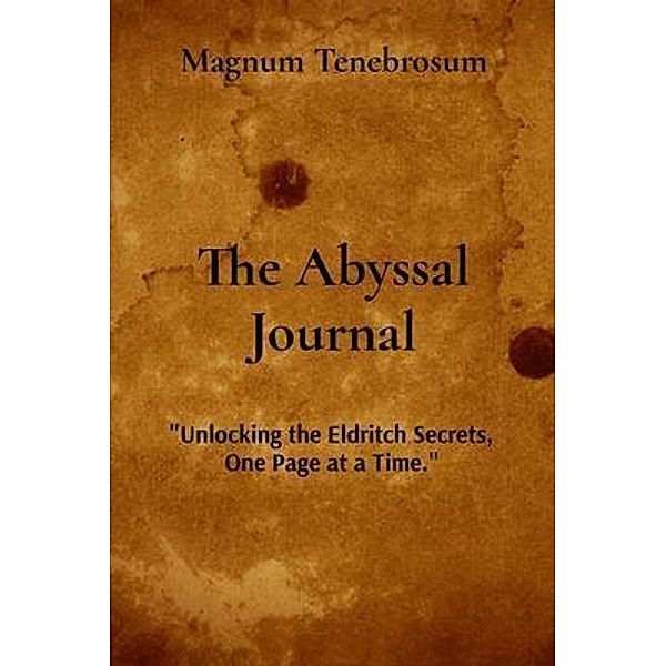 The Abyssal Journal, Magnum Tenebrosum