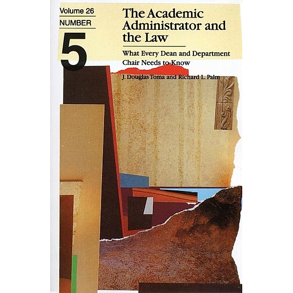 The Academic Administrator and the Law, J. Douglas Toma, Richard L. Palm