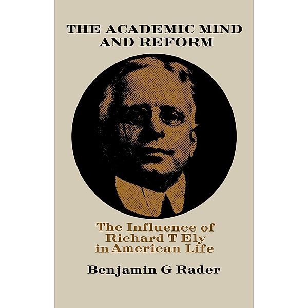 The Academic Mind and Reform, Benjamin G. Rader