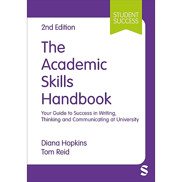 The Academic Skills Handbook / Student Success, Diana Hopkins, Tom Reid