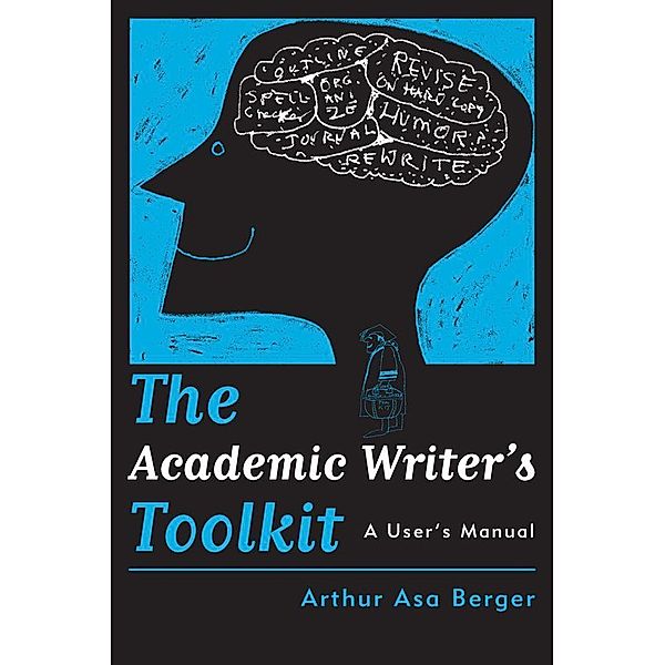 The Academic Writer's Toolkit, Arthur Asa Berger
