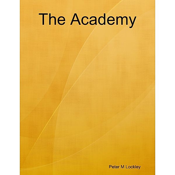 The Academy, Peter M Lockley