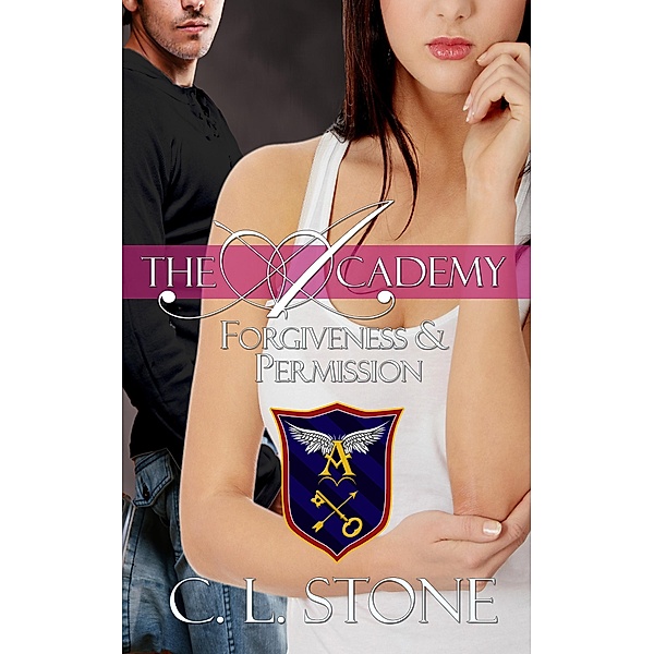The Academy - Forgiveness and Permission (The Ghost Bird Series, #4) / The Ghost Bird Series, C. L. Stone