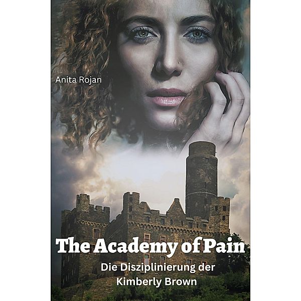The Academy of Pain, Anita Rojan