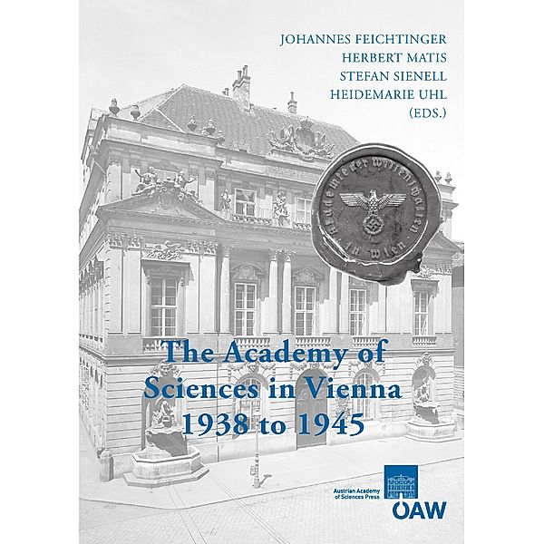 The Academy of Sciences in Vienna 1938 to 1945