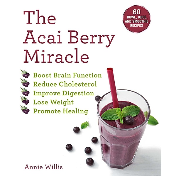 The Acai Berry Miracle, Annie Willis