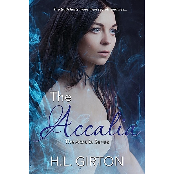 The Accalia (The Accalia Series, #1) / The Accalia Series, H. L Girton