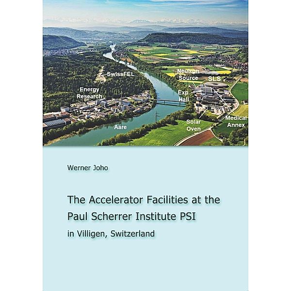 The Accelerator Facilities at the Paul Scherrer Institute PSI, Werner Joho