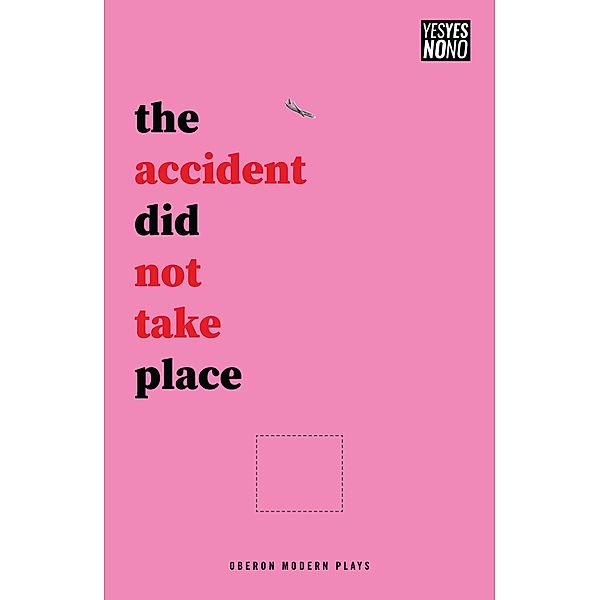 The accident did not take place / Oberon Modern Plays, Sam Ward