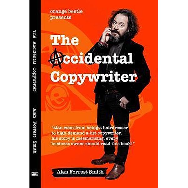 The Accidental Copywriter, Alan Forrest Smith
