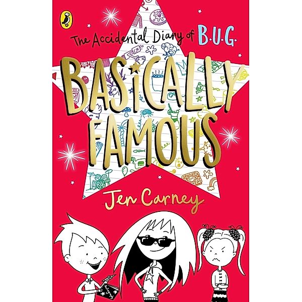 The Accidental Diary of B.U.G.: Basically Famous, Jen Carney