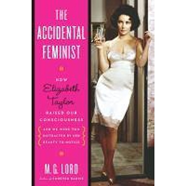 The Accidental Feminist, M. G. Lord