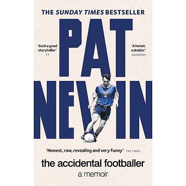 The Accidental Footballer / Pat Nevin Books, Pat Nevin