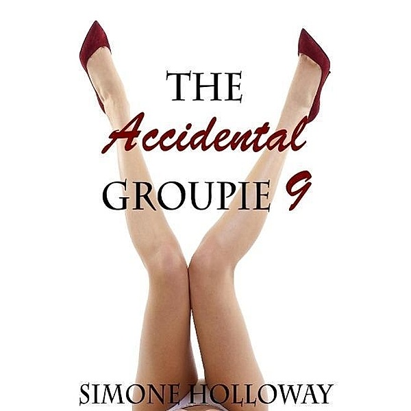 The Accidental Groupie 9, Simone Holloway