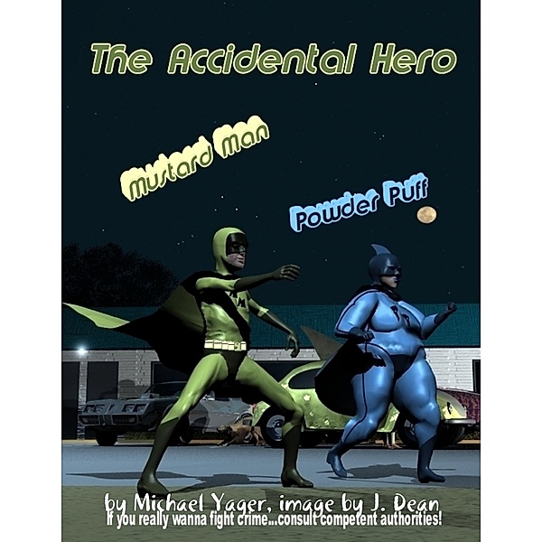 The Accidental Hero Series, Michael Yager
