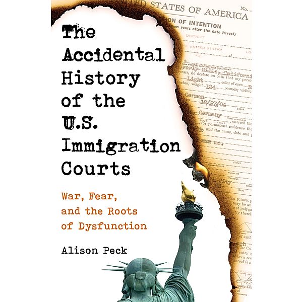 The Accidental History of the U.S. Immigration Courts, Alison Peck