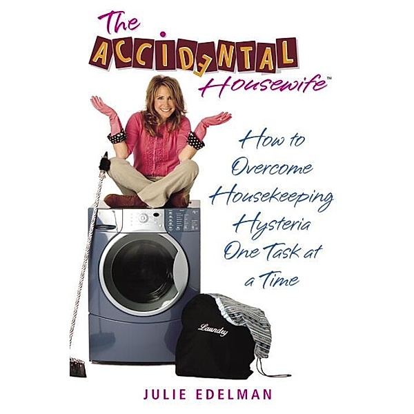 The Accidental Housewife, Julie Edelman