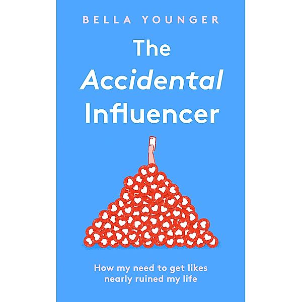 The Accidental Influencer, Bella Younger