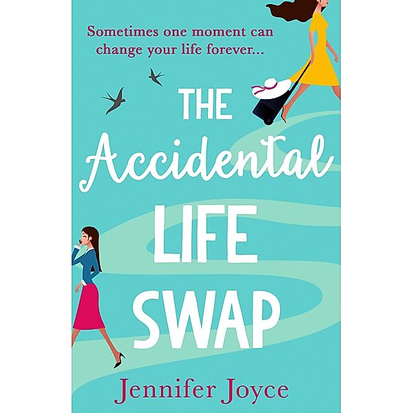 The Accidental Life Swap, Jennifer Joyce