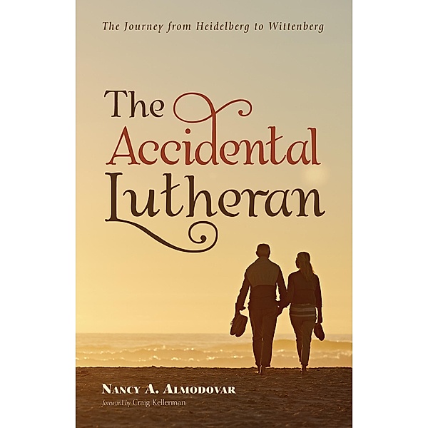 The Accidental Lutheran, Nancy A. Almodovar