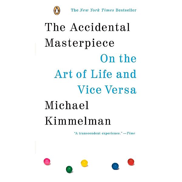 The Accidental Masterpiece, Michael Kimmelman