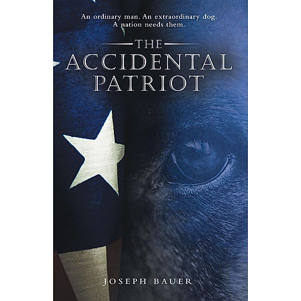 The Accidental Patriot, Joseph Bauer