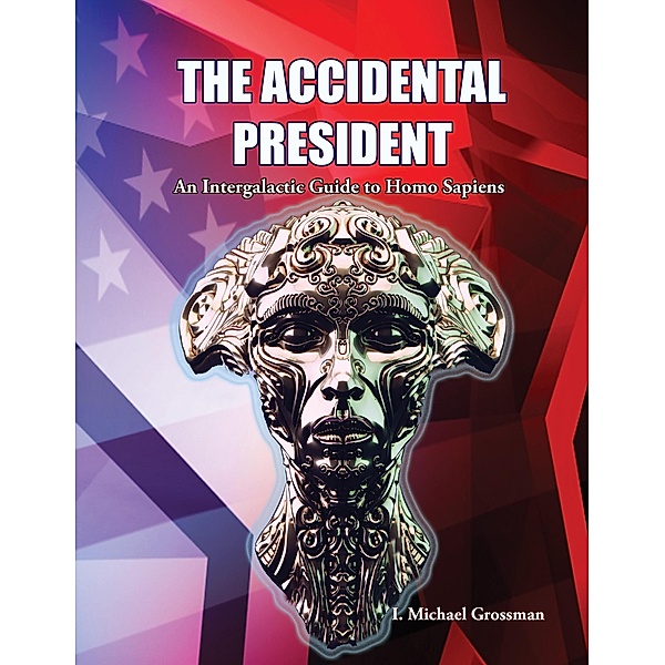 The Accidental President, I Michael Grossman