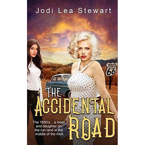 The Accidental Road, Jodi Lea Stewart