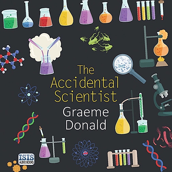 The Accidental Scientist, Graeme Donald