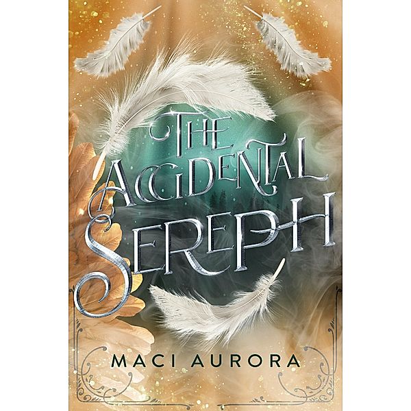 The Accidental Seraph (Carran Hollow Fated-Mates, #1) / Carran Hollow Fated-Mates, Maci Aurora