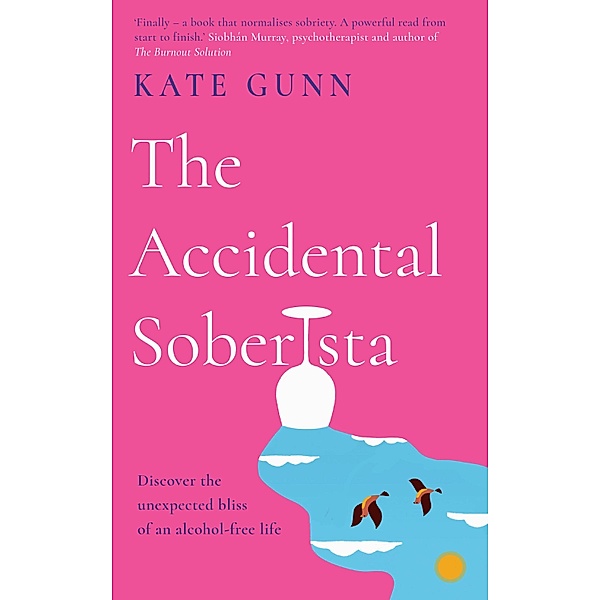 The Accidental Soberista, Kate Gunn