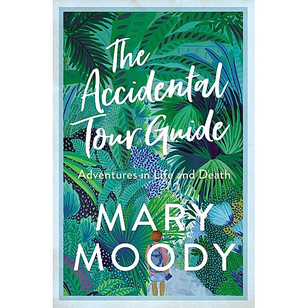 The Accidental Tour Guide, Mary Moody