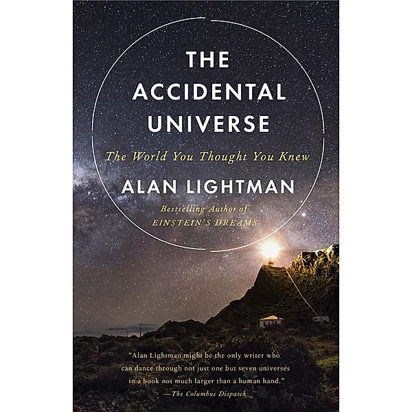 The Accidental Universe, Alan Lightman