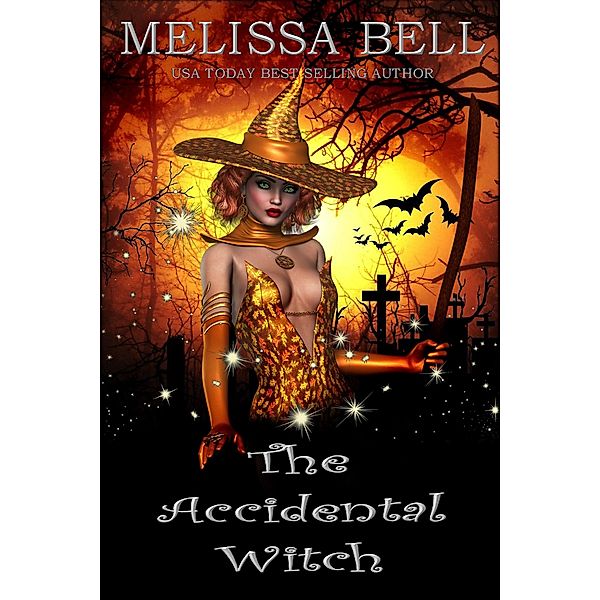 The Accidental Witch, Melissa Bell