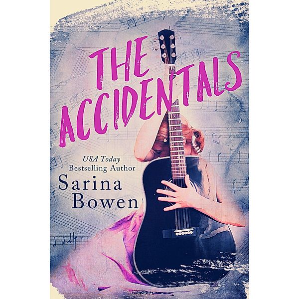 The Accidentals, Sarina Bowen