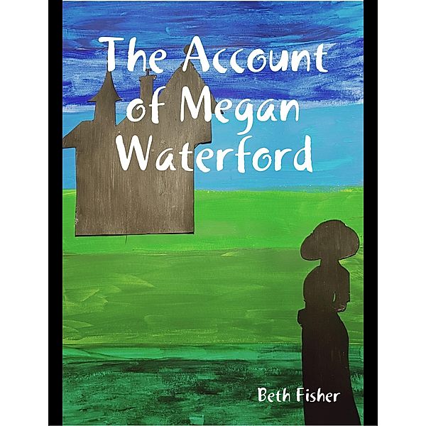 The Account of Megan Waterford, Beth Fisher