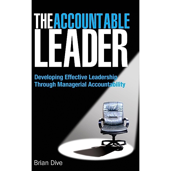 The Accountable Leader, Brian Dive
