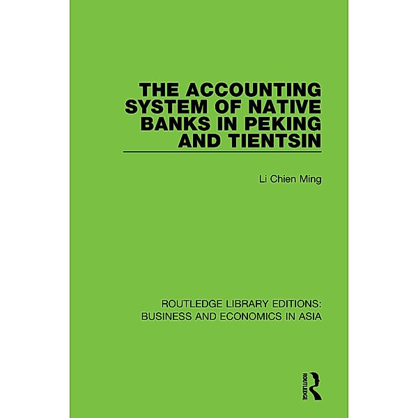 The Accounting System of Native Banks in Peking and Tientsin, Li Chien Ming