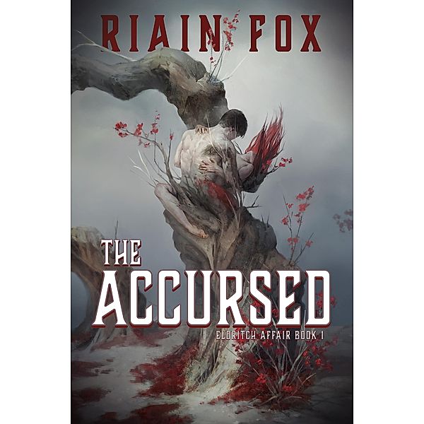 The Accursed (Eldritch Affair, #1) / Eldritch Affair, Riain Fox