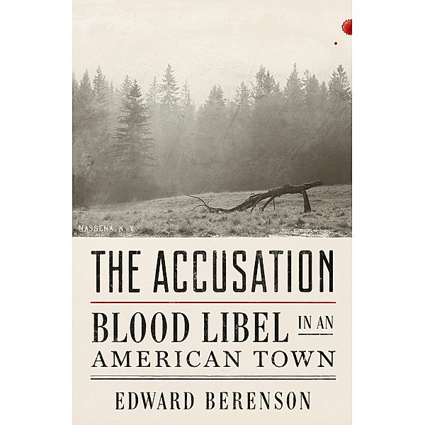 The Accusation: Blood Libel in an American Town, Edward Berenson