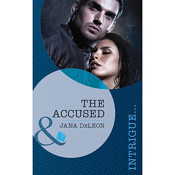 The Accused (Mills & Boon Intrigue) (Mystere Parish: Family Inheritance, Book 1) / Mills & Boon Intrigue, Jana DeLeon