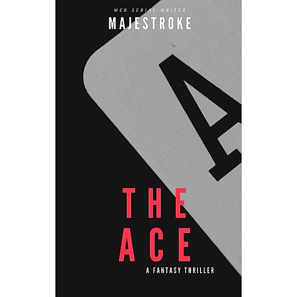 The Ace (Masks and Conspiracies, #1) / Masks and Conspiracies, Majestroke