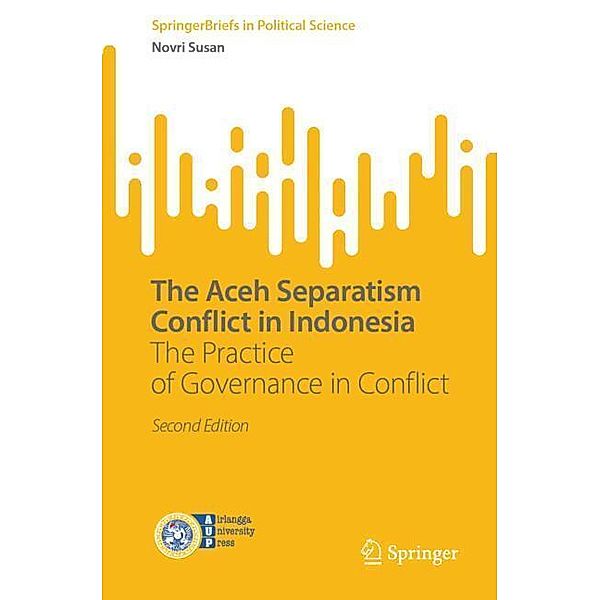 The Aceh Separatism Conflict in Indonesia, Novri Susan