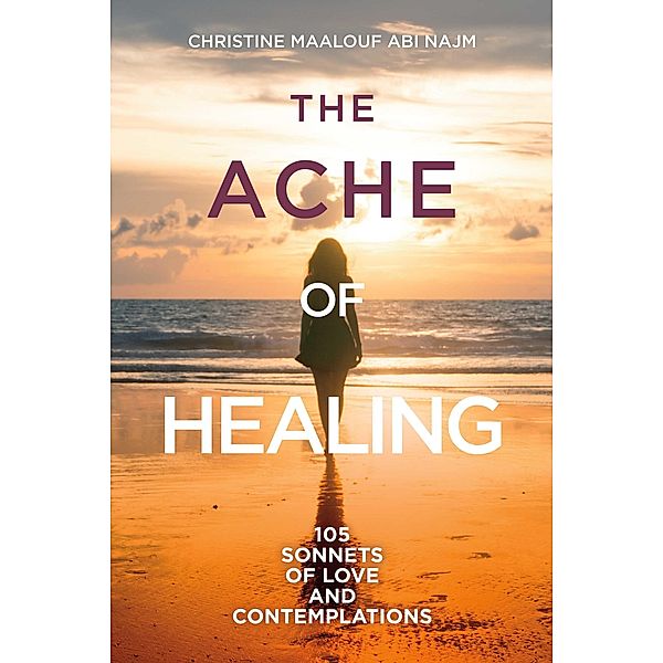 The Ache of Healing, Christine Maalouf Abi Najm