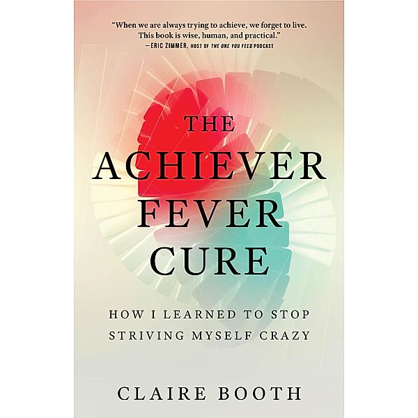 The Achiever Fever Cure, Claire Booth