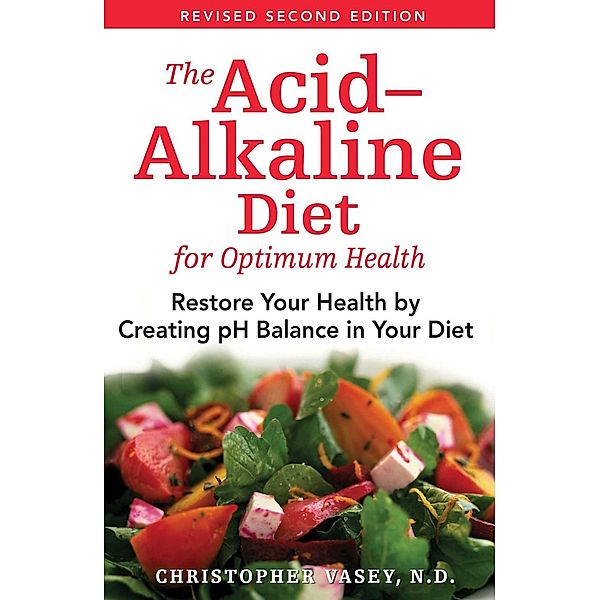 The Acid-Alkaline Diet for Optimum Health / Healing Arts, Christopher Vasey