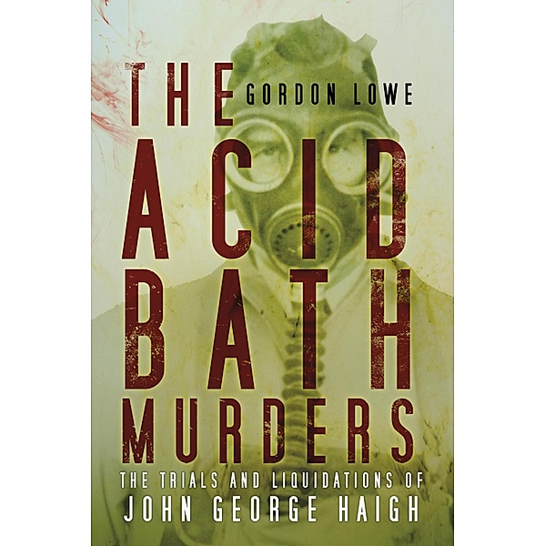 The Acid Bath Murders, Gordon Lowe