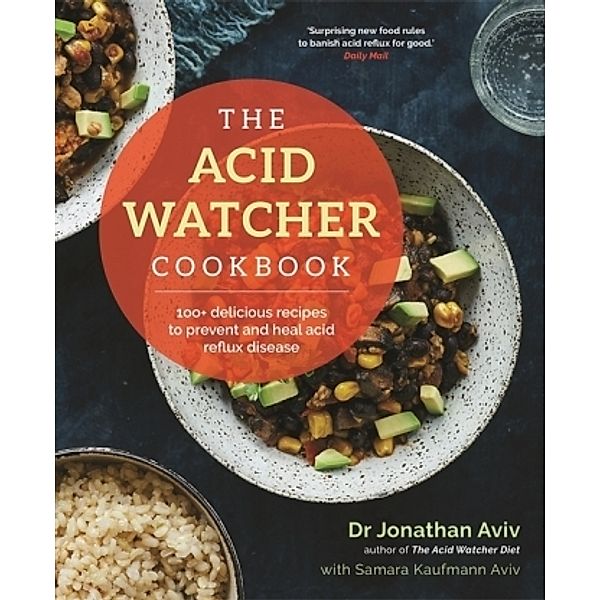 The Acid Watcher Cookbook, Jonathan Aviv, Samara Kaufmann Aviv
