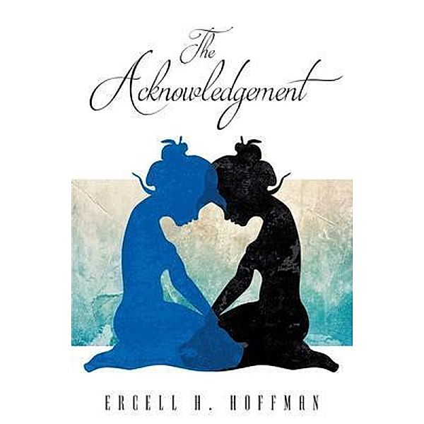 The Acknowledgement / Ercell Hoffman Publishing, Ercell Hoffman