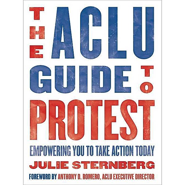 The ACLU Guide to Protest, Julie Sternberg
